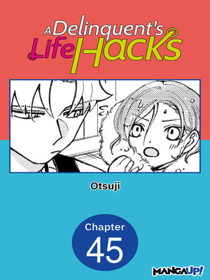 cover image of A Delinquent's Life Hacks, Chapter 45